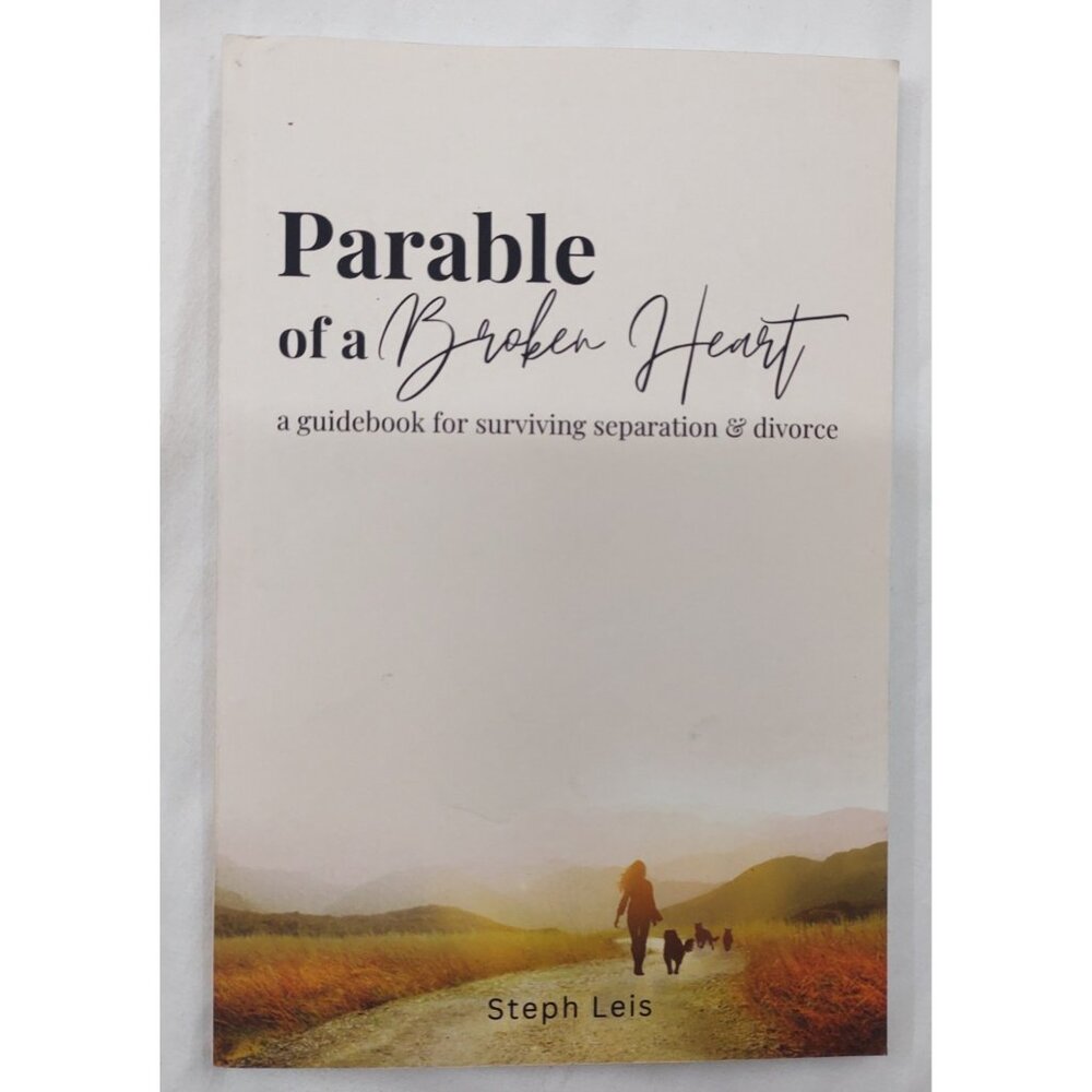 Parable of a Broken Heart – Steph Leis Paperback 2023 ISBN 9780992094218